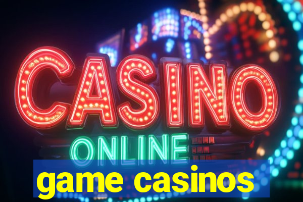 game casinos