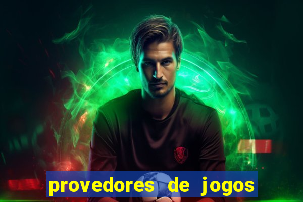 provedores de jogos de cassino