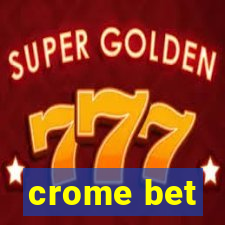 crome bet