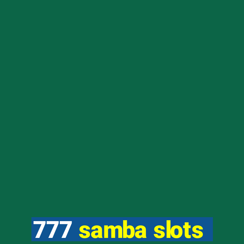 777 samba slots