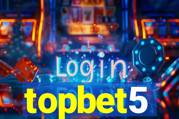 topbet5