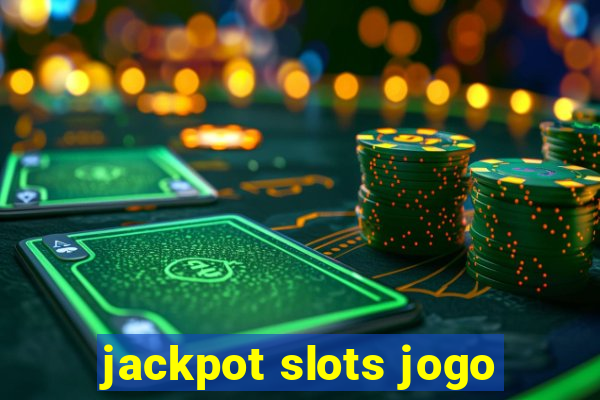 jackpot slots jogo