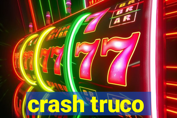 crash truco