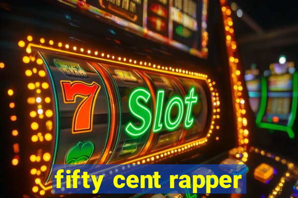 fifty cent rapper