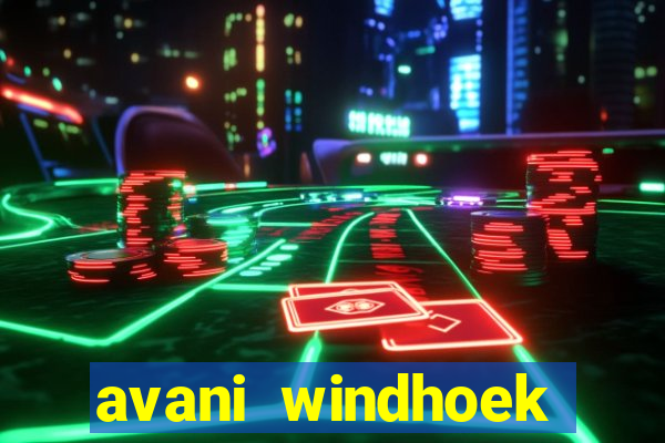 avani windhoek hotel and casino