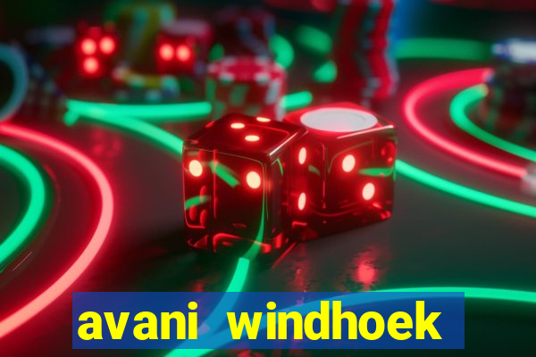 avani windhoek hotel and casino