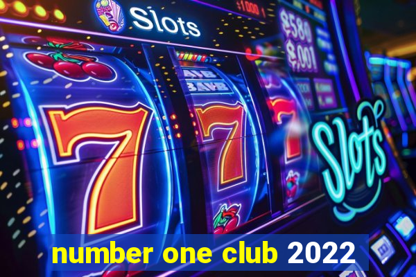 number one club 2022