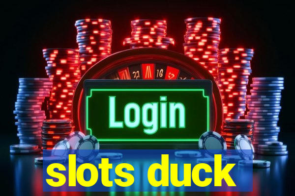 slots duck