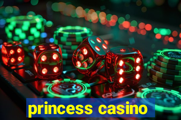 princess casino