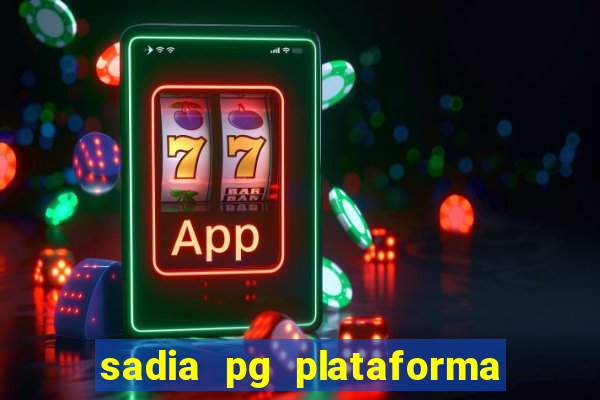 sadia pg plataforma de jogos