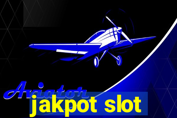 jakpot slot