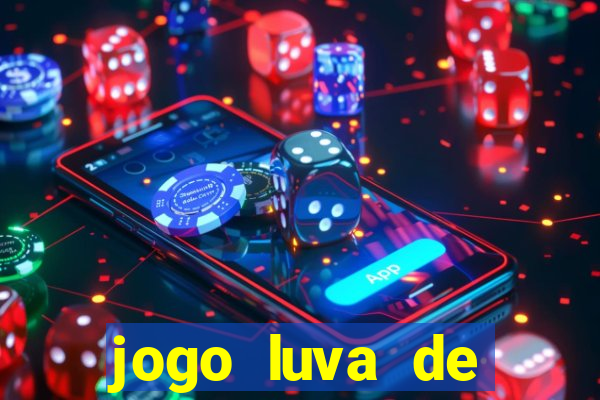 jogo luva de pedreiro cassino