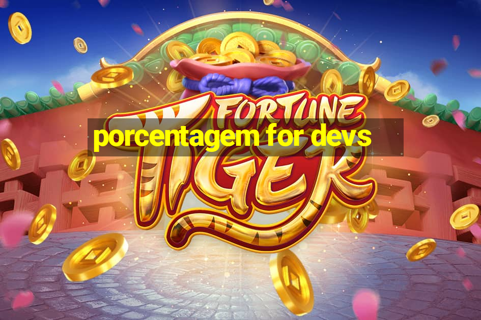 porcentagem for devs