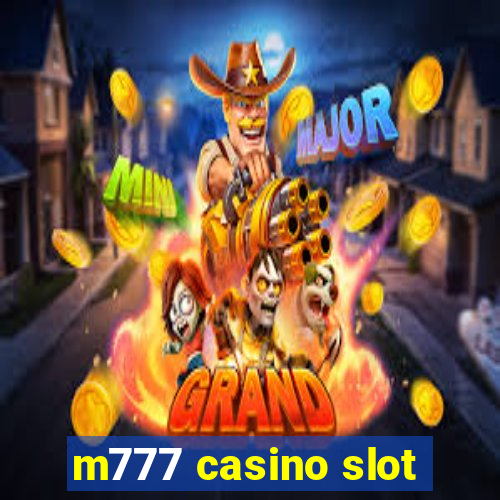 m777 casino slot