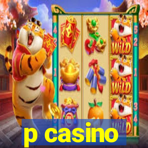 p casino