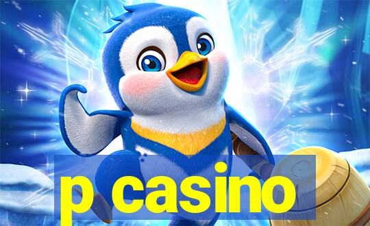 p casino