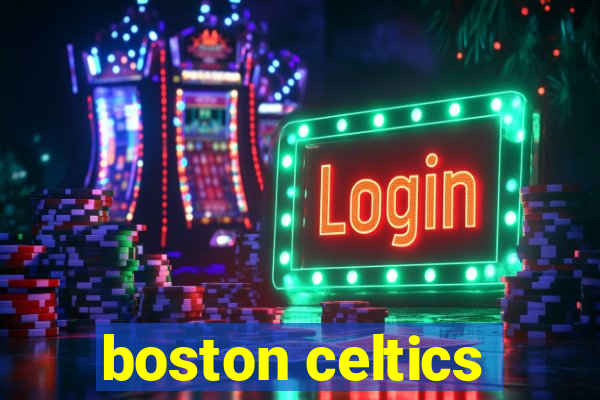 boston celtics