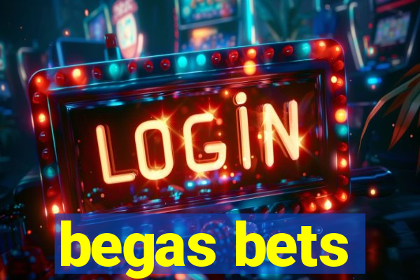 begas bets