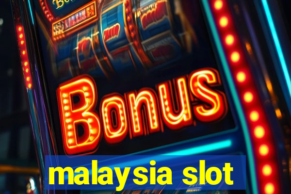 malaysia slot