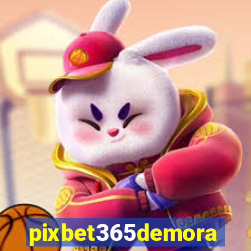 pixbet365demora