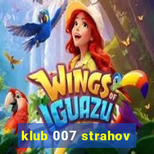 klub 007 strahov