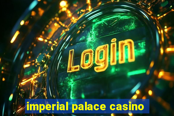 imperial palace casino