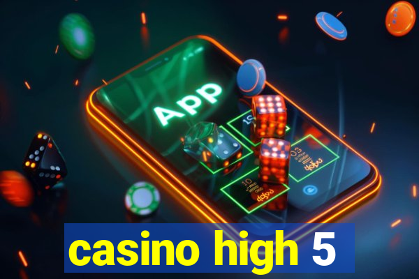 casino high 5