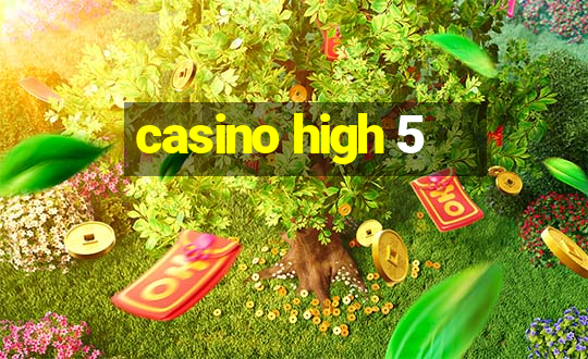 casino high 5