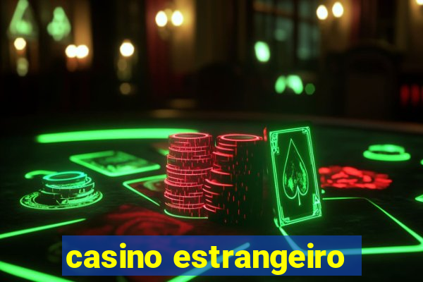 casino estrangeiro