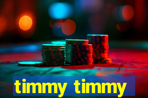 timmy timmy