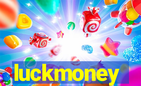 luckmoney