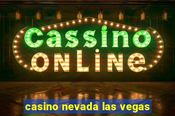 casino nevada las vegas