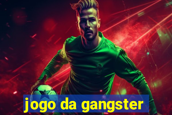 jogo da gangster