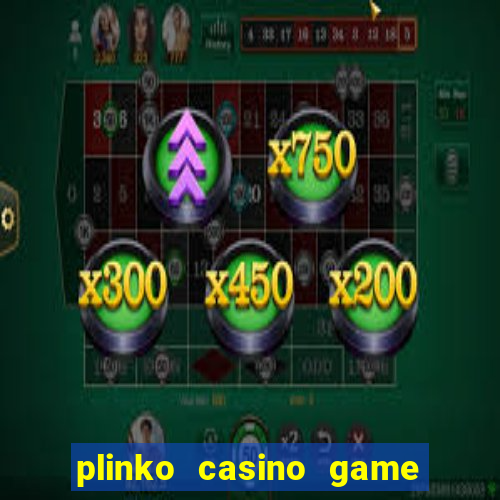 plinko casino game real money