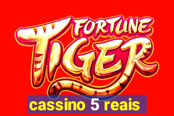 cassino 5 reais