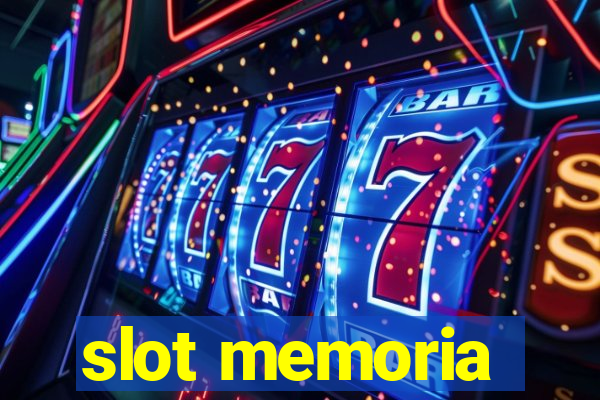 slot memoria