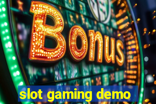 slot gaming demo