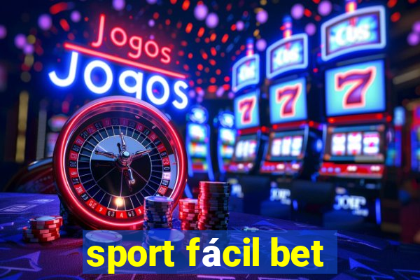 sport fácil bet