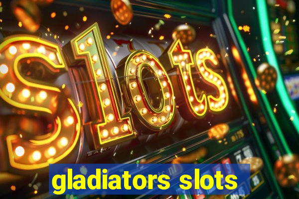 gladiators slots