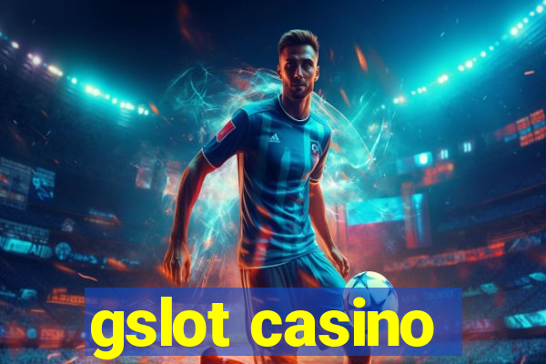 gslot casino