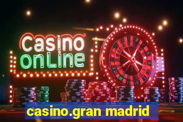 casino.gran madrid