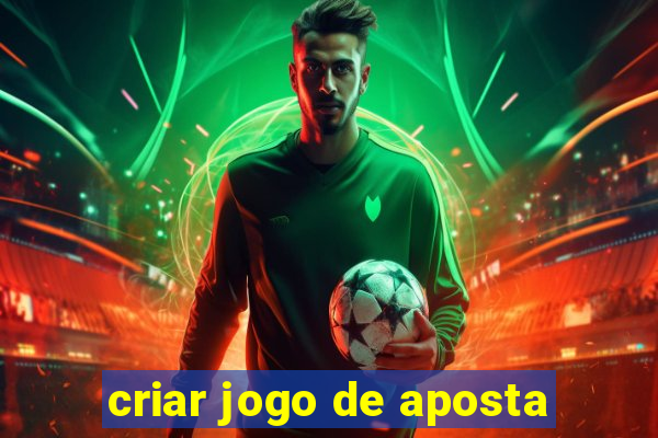 criar jogo de aposta