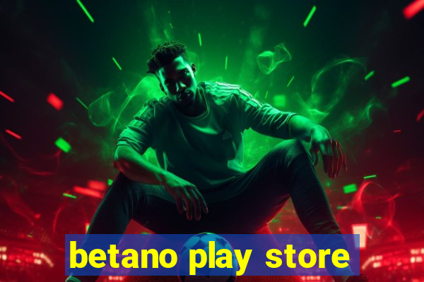 betano play store