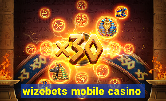 wizebets mobile casino