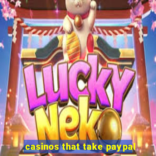 casinos that take paypal