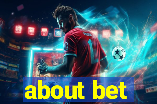 about bet