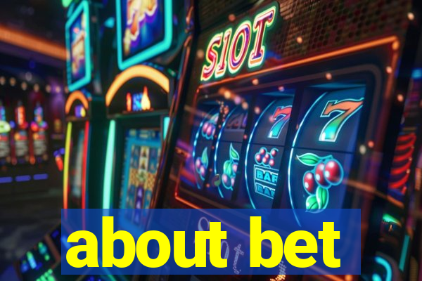 about bet