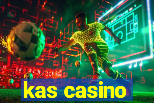 kas casino