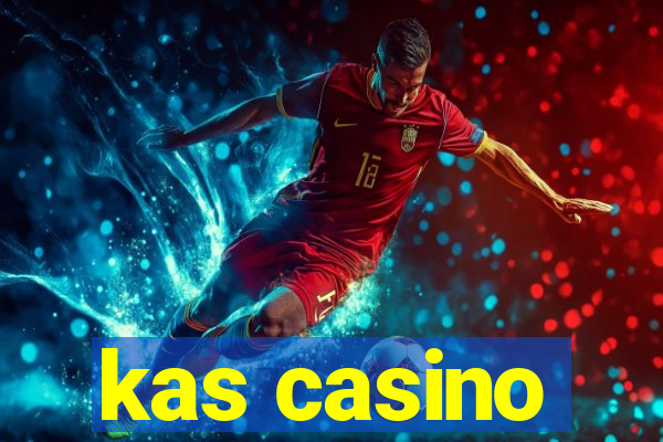 kas casino