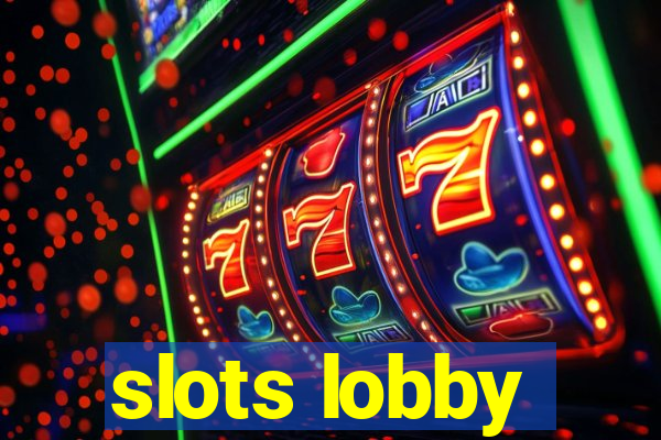 slots lobby